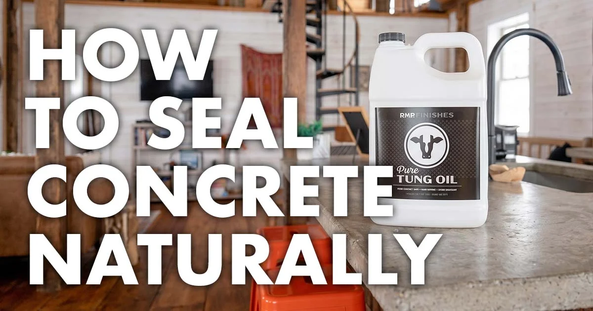 How To Fix Seal Concrete Naturally Pure Tung Oil RMP Finishes Paste