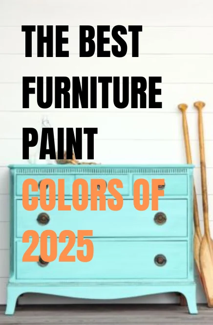 the best furniture paint colors of 2025