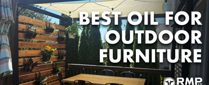 Best Oil For Outdoor Furniture RMP Finishes