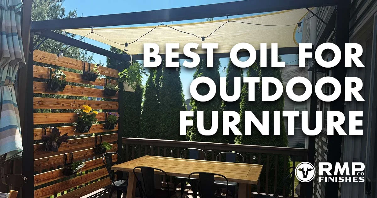 Best Oil For Outdoor Furniture RMP Finishes