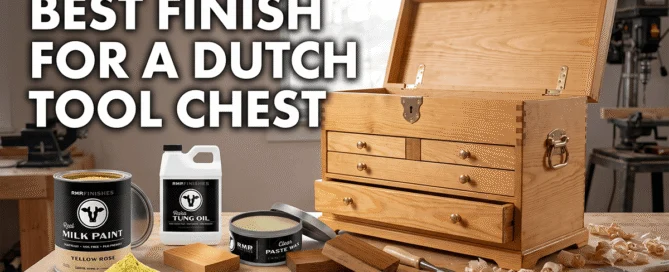 Best Finish for a Dutch Tool Chest featured image
