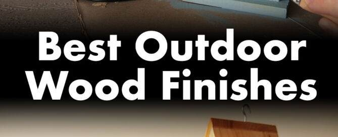best outdoor wood finishes