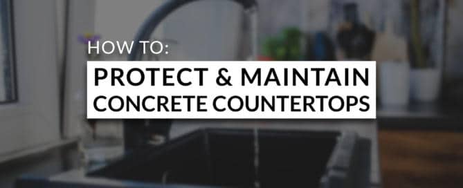HowToProtectMaintainConcreteCountertops RMPCo Blog