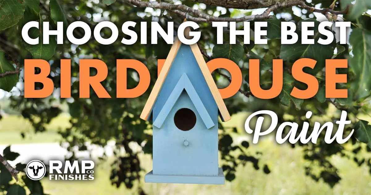 RMP Finishes Best Birdhouse Paint Real Milk
