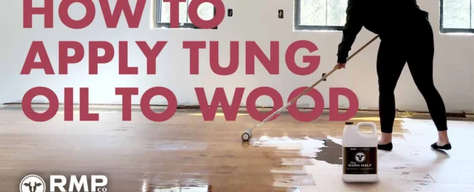 RMP Finishes How To Apply Tung Oil To Wood 1200x630