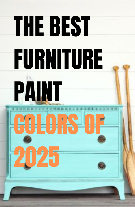 the best furniture paint colors of 2025